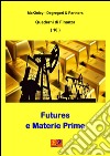 Futures e materie prime. E-book. Formato PDF ebook di Degregori and Partners