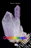 Cristalloterapia. E-book. Formato EPUB ebook