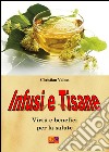 Infusi e tisane. E-book. Formato PDF ebook