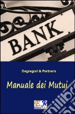 Manuale dei mutui. E-book. Formato EPUB ebook