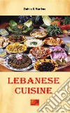 Lebanese cuisine. E-book. Formato EPUB ebook