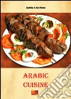 Arabic cuisine. E-book. Formato EPUB ebook di Dahlia & Marlène