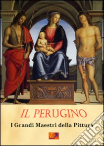 Il Perugino. I grandi maestri della pittura. E-book. Formato PDF ebook di Jean-Honoré Bessa