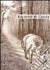Racconti di caccia. E-book. Formato EPUB ebook