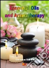 Essential oils and aromatherapy. E-book. Formato PDF ebook di Christian Valnet
