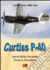 Curtiss P-40. E-book. Formato PDF ebook