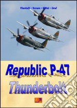 Republic P-47 Thunderbolt. E-book. Formato PDF ebook