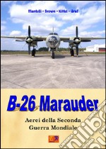 B-26 Marauder. E-book. Formato PDF ebook