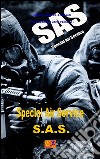 Special Air Service - S.A.S.. E-book. Formato EPUB ebook di Silvestri Angioni Lombardi