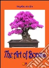 The art of bonsai. E-book. Formato EPUB ebook di Daphne & Cloe