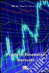 Prodotti finanziari derivati. E-book. Formato PDF ebook di McKinley Degregori & Partners