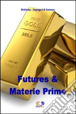 Futures e materie prime. E-book. Formato PDF ebook