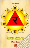 Manipura - Il Terzo ChakraIl sistema dei sette chakra - Volume 3. E-book. Formato EPUB ebook