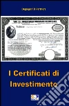 I certificati di investimento. E-book. Formato EPUB ebook di Degregori & Partners