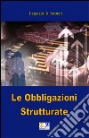 Le obbligazioni strutturate. E-book. Formato EPUB ebook
