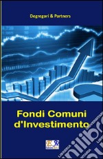 Fondi Comuni d&apos;Investimento. E-book. Formato EPUB