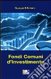Fondi Comuni d&apos;Investimento. E-book. Formato EPUB ebook