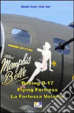 B-17 Flying Fortress - La Fortezza Volante. E-book. Formato EPUB ebook