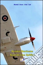 Hawker Hurricane - Supermarine Spitfire. E-book. Formato EPUB ebook