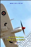 Hawker Hurricane - Supermarine Spitfire. E-book. Formato EPUB ebook di Mantelli Brown Kittel Graf