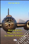 Boeing B-29 Superfortress - La Super Fortezza. E-book. Formato EPUB ebook di Mantelli Brown