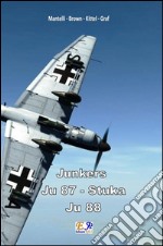 Junkers - Ju-87 Stuka - Ju 88. E-book. Formato EPUB ebook