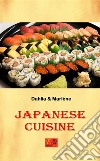 Japanese Cuisine. E-book. Formato PDF ebook di Dahlia & Marlène
