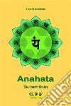 Anahata - The Fourth Chakra. E-book. Formato EPUB ebook