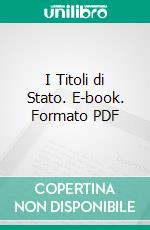 I Titoli di Stato. E-book. Formato PDF ebook