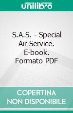 S.A.S. - Special Air Service. E-book. Formato PDF ebook di Silvestri - Angioni - Lombardi