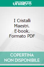 I Cristalli Maestri. E-book. Formato PDF ebook di French Academy