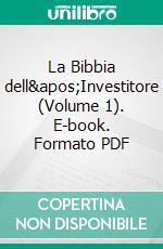 La Bibbia dell&apos;Investitore (Volume 1). E-book. Formato PDF ebook