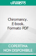 Chiromancy. E-book. Formato PDF ebook di French Academy