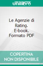 Le Agenzie di Rating. E-book. Formato PDF ebook