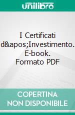 I Certificati d'Investimento. E-book. Formato PDF ebook