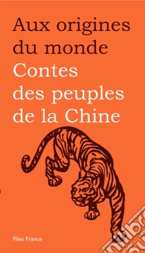 Contes des peuples de la Chine. E-book. Formato EPUB ebook di Aux origines du monde