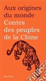 Contes des peuples de la Chine. E-book. Formato EPUB ebook