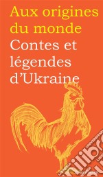 Contes et légendes d&apos;Ukraine. E-book. Formato EPUB ebook