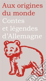 Contes et légendes d&apos;Allemagne, de Suisse et d&apos;Autriche. E-book. Formato EPUB ebook