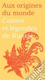 Contes et légendes de RussieContes, mythes et légendes russes. E-book. Formato EPUB ebook