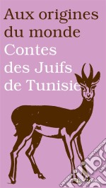 Contes des Juifs de Tunisie. E-book. Formato EPUB ebook