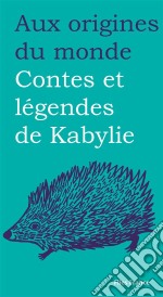 Contes et légendes de Kabylie. E-book. Formato EPUB ebook