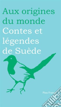 Contes et légendes de Suède. E-book. Formato EPUB ebook di Aux origines du monde