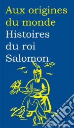 Histoires du roi Salomon. E-book. Formato EPUB ebook