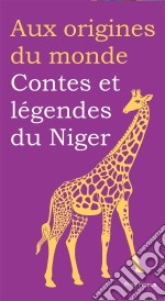 Contes et légendes du Niger. E-book. Formato EPUB ebook