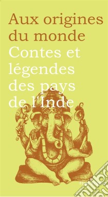 Contes et légendes des pays de l'Inde. E-book. Formato EPUB ebook di Aux origines du monde