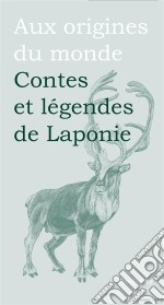 Contes et légendes de Laponie. E-book. Formato EPUB ebook