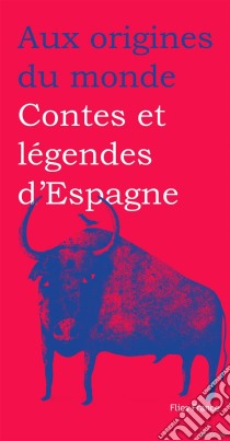 Contes et légendes d'Espagne. E-book. Formato EPUB ebook di Aux origines du monde