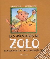 Les Aventures de ZoloLe gourmand qui avait toujours faim. E-book. Formato EPUB ebook di Salim Hatubou