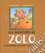 Les Aventures de ZoloLe gourmand qui avait toujours faim. E-book. Formato EPUB ebook